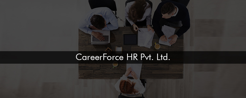 CareerForce HR Pvt. Ltd.   - null 